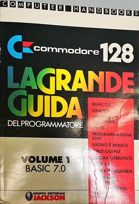 Commodore 128, la grande guida del programmatore vol.1