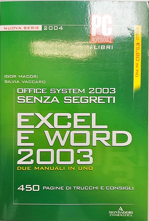 Office System 2003 senza segreti excel e word 2003