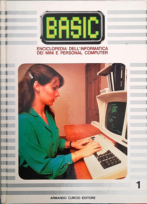 Basic enciclopedia dell'informatica e dei mini e personal computer